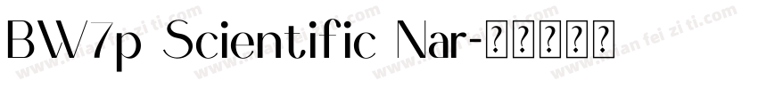 BW7p Scientific Nar字体转换